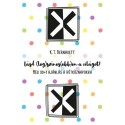 K.T. Bernadett: Lásd (leg)színes(ebb)en a világot!