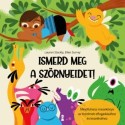 Lauren Stockly, Ellen Surrey: Ismerd meg a szörnyeidet! - Mindfulness mesekönyv az érzelmek elfogadásához és kezeléséhez