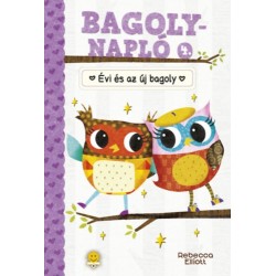 Rebecca Elliott: Évi és az új bagoly - Bagolynapló 4.