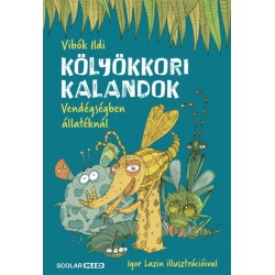 Vibók Ildi: Kölyökkori kalandok - Vendégségben állatéknál