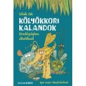 Vibók Ildi: Kölyökkori kalandok - Vendégségben állatéknál