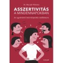 Dr. Maczák Viktória: Asszertivitás a mindennapokban - Az együttérző önérvényesítés zsebkönyve