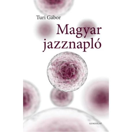 Turi Gábor: Magyar jazznapló