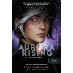Amie Kaufman: Aurora Rising - Aurora felemelkedése - Aurora-ciklus 1.