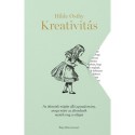 Hilde Ostby: Kreativitás - Az ötleteink mögött álló agytudomány, avagy miért az álmodozók mentik meg a világot