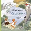 Bálint Ágnes: Cimborák