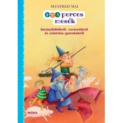 Manfred Mai: 1-2-3 perces mesék - bárányfelhőkről, varázslókról és csintalan gyerekekről
