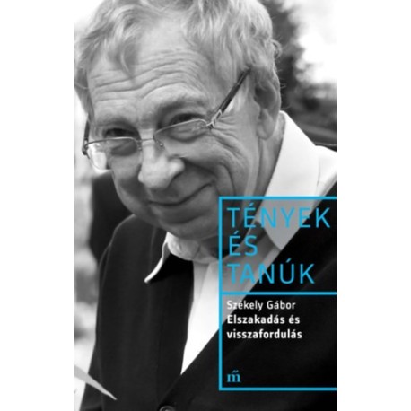 Székely Gábor: Elszakadás és visszafordulás
