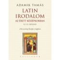 Adamik Tamás: Latin irodalom az érett középkorban (12-13. század)