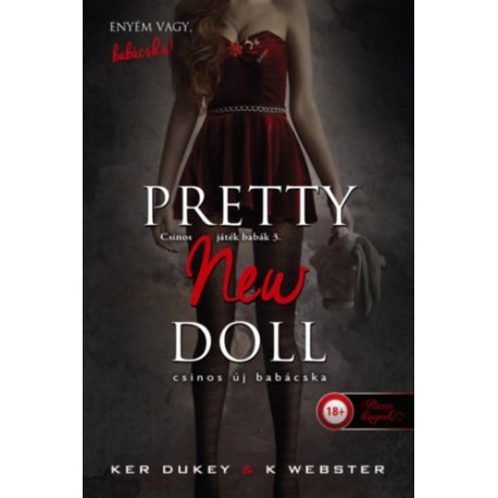 Ker Dukey: Pretty New Doll - Csinos új babácska - (Csinos játék babák 3.)
