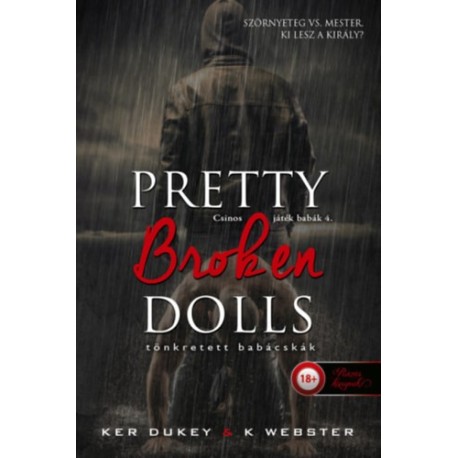 Ker Dukey: Pretty Broken Dolls - Tönkretett babácskák - (Csinos játék babák 4.)