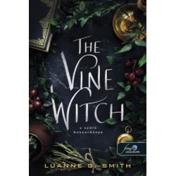 Luanne G. Smith: The Wine Witch - A szőlő boszorkánya