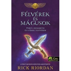 Rick Riordan: Félvérek és mágusok - Percy, Annabeth és a Kane-testvérek