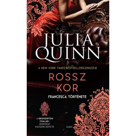 Julia Quinn: Rossz kor - A Bridgerton család 6.