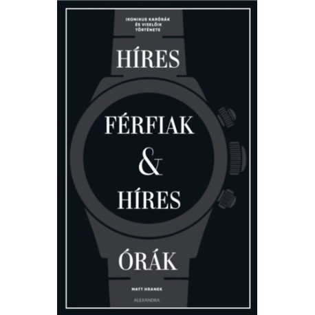 Matt Hranek: Híres férfiak & híres órák