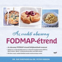 Dr. Sue Shepherd, Dr. Peter Gibson: Az eredeti alacsony FODMAP- étrend