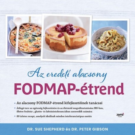Dr. Sue Shepherd, Dr. Peter Gibson: Az eredeti alacsony FODMAP- étrend