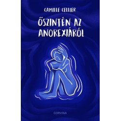 Camille Cellier: Őszintén az anorexiáról