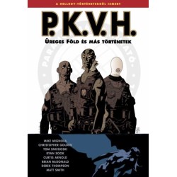 P.K.V.H. 1. - Üreges Föld és más történetek