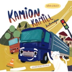 Kása Gergely: Kamion Kamill kalandjai