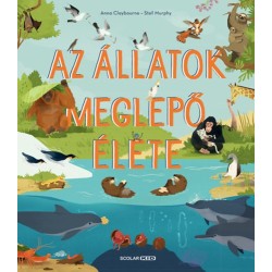 Anna Claybourne: Az állatok meglepő élete