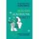 Raymond Kurzweil: Hogyan alkossunk elmét?