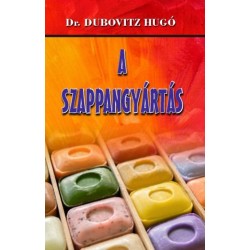 Dr. Dubovitz Hugó: A szappangyártás
