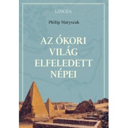 Philip Matyszak: Az ókori világ elfeledett népei