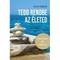 Helen Thomson: Tedd rendbe az életed - A harmonikus élet tudománya