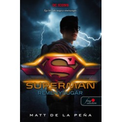 Matt de la Pena: Superman - Reménysugár - DC Legendák 4.