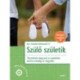 Dr. Eigner Bernadett: Szülő születik - Teremtsd meg azt a családot, amire mindig is vágytál!