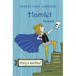 Darvay Nagy Adrienne: Hamlet - Neked