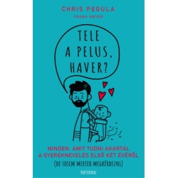 Frank Meyer, Chris Pegula: Tele a pelus, haver? - Minden, amit tudni akartál a gyereknevelés első két évéről