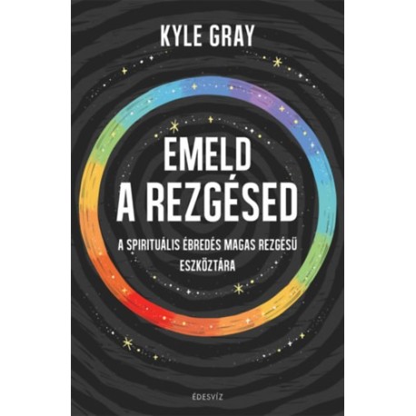 Kyle Gray: Emeld a rezgésed
