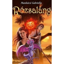 Munkácsi Gabriella: Rózsaláng