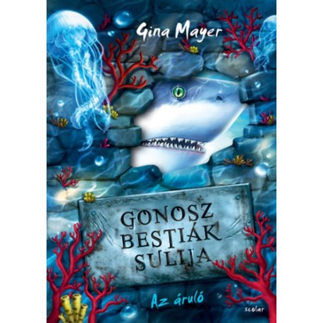 Gina Mayer: Gonosz Bestiák Sulija 2. - Az áruló