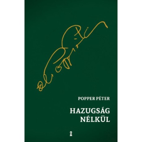 Popper Péter: Hazugság nélkül