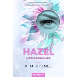 K. M. Holmes: Hazel - A boldogság ára