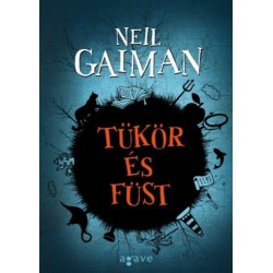 Neil Gaiman: Tükör és füst