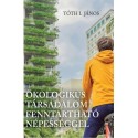Tóth I. János: Ökologikus társadalom fenntartható népességgel