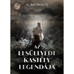 T. Richolm: Az elsüllyedt kastély legendája