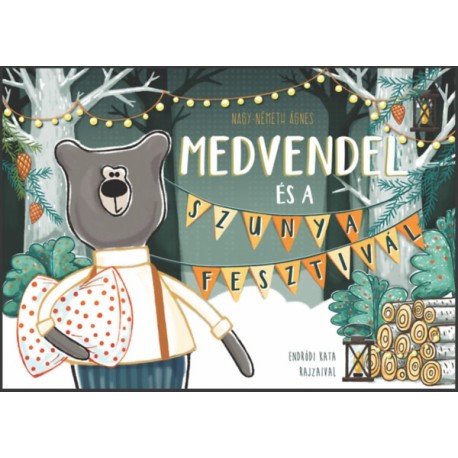 Nagy-Németh Ágnes: Medvendel és a Szunyafesztivál