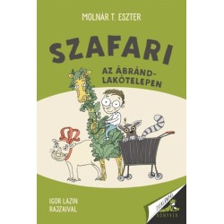 Molnár T. Eszter: Szafari az Ábránd lakótelepen