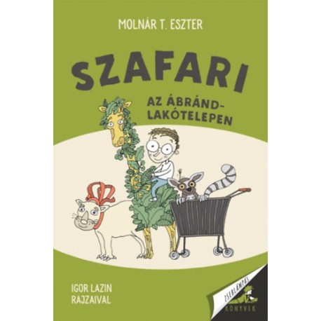 Molnár T. Eszter: Szafari az Ábránd lakótelepen