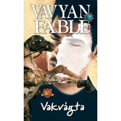 Vavyan Fable: Vakvágta (új kiadás)