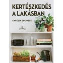 Carolin Engwert: Kertészkedés a lakásban