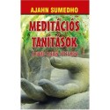 Ajahn Sumedho: Meditációs tanítások - A tudás - A jelen - Itt és most