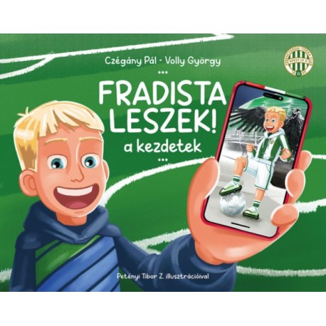 Czégány Pál, Volly György: Fradista leszek! – a kezdetek