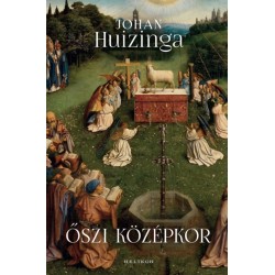 Johan Huizinga: Őszi középkor