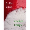 Erdős Virág: Énekes könyv